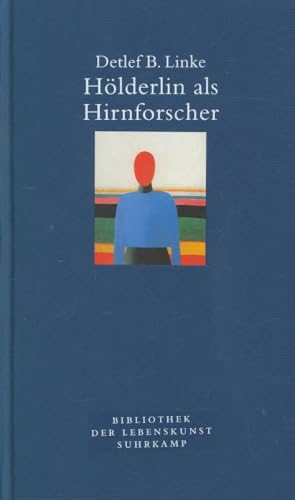 Beispielbild fr Hlderlin als Hirnforscher: Lebenskunst und Neuropsychologie zum Verkauf von medimops