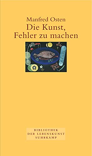 9783518417447: Die Kunst, Fehler zu machen: Pldoyer fr eine fehlerfreundliche Irrtumsgesellschaft