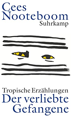 Der verliebte Gefangene: Tropische ErzÃ¤hlungen (9783518417461) by Nooteboom, Cees