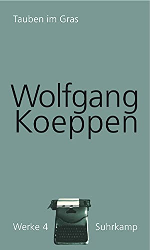Stock image for Koeppen, W: Werke 4 Tauben im Gras. for sale by Blackwell's
