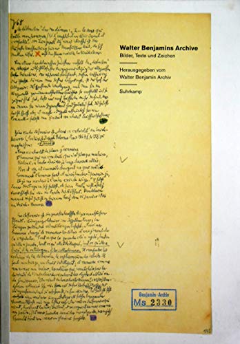 Walter Benjamins Archive. Bilder, Texte und Zeichen (zur Ausstellung Walter Benjamins Archive, di...
