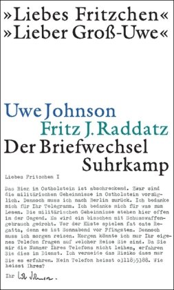 9783518418390: Uwe Johnson / Fritz J. Raddatz: Der Briefwechsel: Liebes Fritzchen / Lieber Gro-Uwe