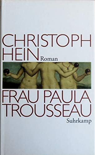 Frau Paula Trousseau. Roman.