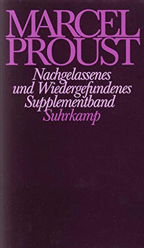 Werke. Frankfurter Ausgabe: Nachgelassenes und Wiedergefundenes: Supplementband zur Frankfurter Ausgabe (9783518418987) by Proust, Marcel