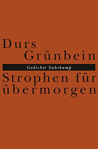 Strophen fÃ¼r Ã¼bermorgen (9783518419083) by GrÃ¼nbein, Durs