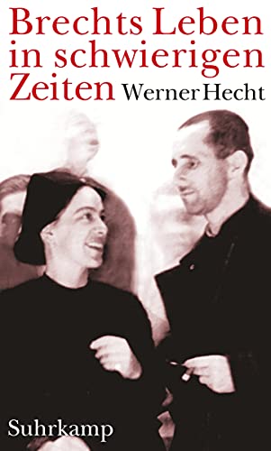 Brechts Leben in schwierigen Zeiten: Geschichten (9783518419397) by Hecht, Werner