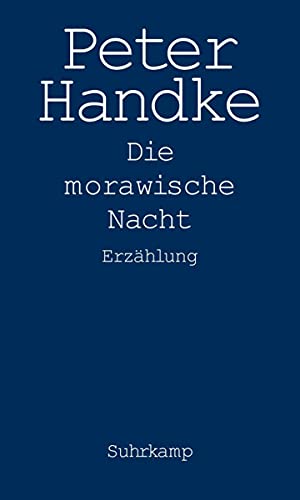 Die morawische Nacht: Eine Erzahlung (9783518419502) by Peter-handke