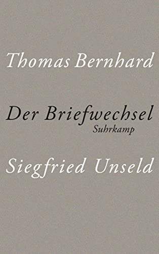 9783518419700: Der Briefwechsel Thomas Bernhard - Siegfried Unseld