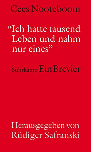 Ich hatte tausend Leben und nahm nur eins. Ein Brevier. Ausgewählt von Rüdiger Safranski. SIGNIER...