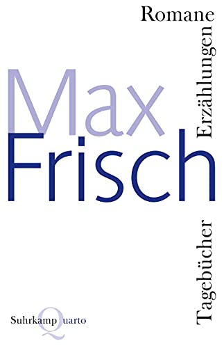 Romane, ErzÃ¤hlungen, TagebÃ¼cher: Mit einem Nachwort von Volker Hage (9783518420058) by Frisch, Max