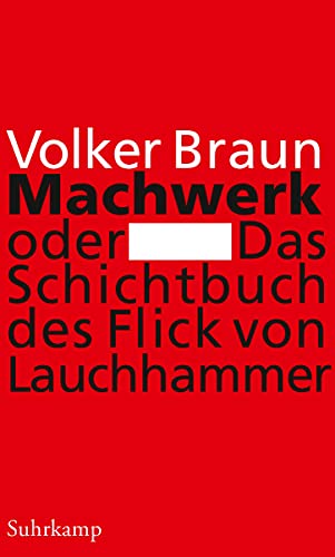 9783518420270: Machwerk oder Das Schichtbuch des Flick von Lauchhammer