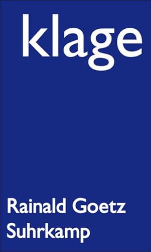 Klage (9783518420287) by Rainald Goetz