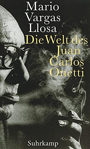 9783518420881: Vargas Llosa, M: Welt des Juan Carlos Onetti