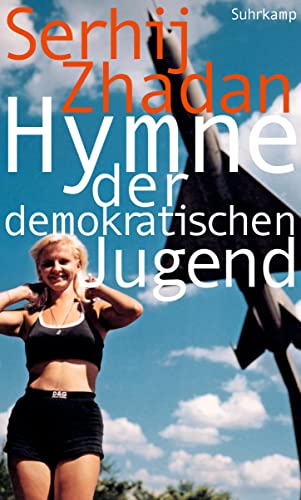 9783518421185: Zhadan, S: Hymne der demokratischen Jugend