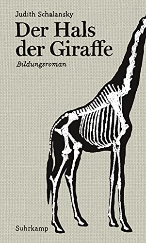 9783518421772: Der Hals der Giraffe: Bildungsroman
