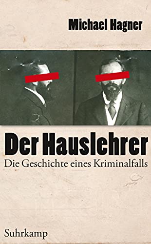 Beispielbild fr Der Hauslehrer: Die Geschichte eines Kriminalfalls. Erziehung, Sexualitt und Medien um 1900 zum Verkauf von medimops