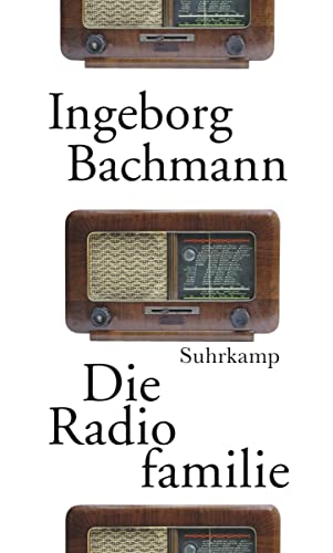 Die Radiofamilie (9783518422151) by Ingeborg Bachmann