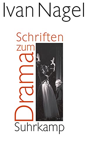 9783518422175: Nagel, I: Schriften zum Drama