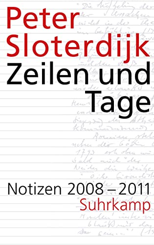 Zeilen und Tage 01: Notizen 2008 - 2011 (9783518423424) by Sloterdijk, Peter