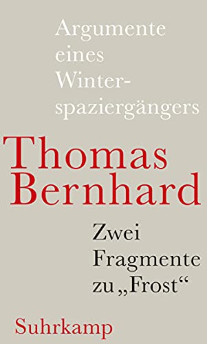 9783518423486: Argumente eines Winterspaziergngers: Und ein Fragment zu Frost: Leichtlebig. Mit dem Faksimile des Leichtlebig-Typoskripts