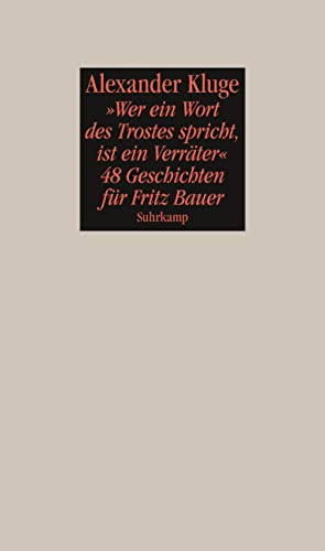 Stock image for "Wer ein Wort des Trostes spricht, ist ein Verr�ter": 48 Geschichten f�r Fritz Bauer for sale by Chiron Media
