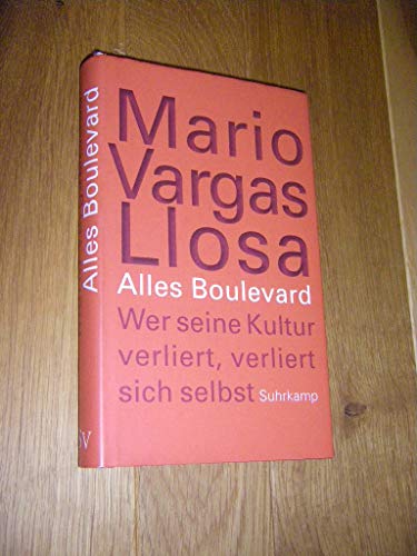 Beispielbild fr Alles Boulevard : wer seine Kultur verliert, verliert sich selbst. Mario Vargas Llosa. Aus dem Span. von Thomas Brovot zum Verkauf von St. Jrgen Antiquariat