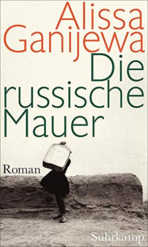 9783518424254: Ganijewa, A: Die russische Mauer