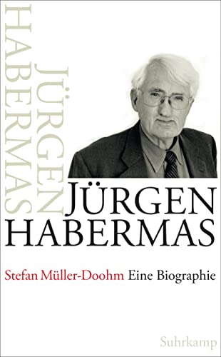 Jürgen Habermas. Eine Biographie. - Müller-Doohm, Stefan.