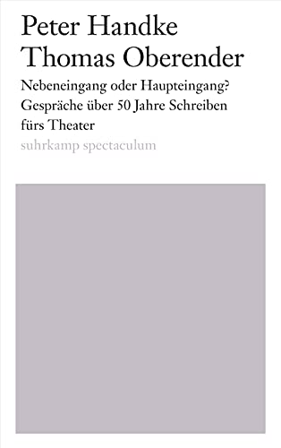 9783518424377: Nebeneingang oder Haupteingang?: Gesprche ber 50 Jahre Schreiben frs Theater