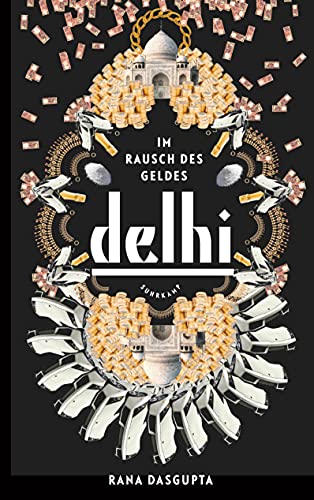 9783518424575: Delhi: Im Rausch des Geldes