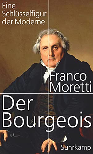 9783518424599: Der Bourgeois: Eine Schlsselfigur der Moderne