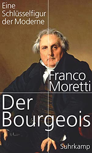 Stock image for Der Bourgeois: Eine Schlsselfigur der Moderne for sale by medimops