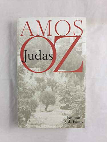 Judas. Roman - Amos Oz und Mirjam Pressler