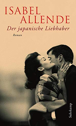 Der japanische Liebhaber: Roman - Allende, Isabel