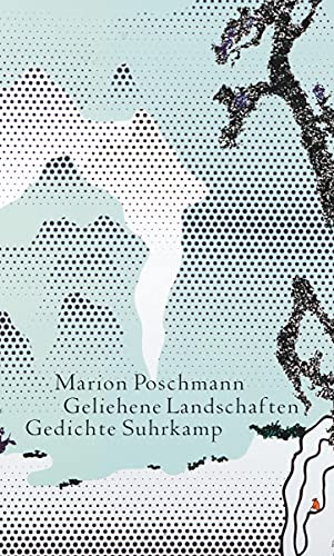 9783518425220: Geliehene Landschaften: Lehrgedichte und Elegien