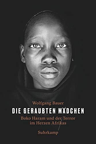 9783518425381: Die geraubten Mdchen: Boko Haram und der Terror im Herzen Afrikas