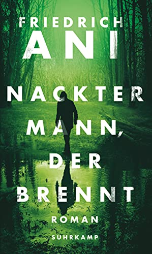 9783518425428: Ani, F: Nackter Mann, der brennt