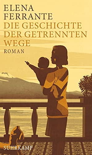 Stock image for Die Geschichte der getrennten Wege (Band 3 der Neapolitanischen Saga). for sale by Buchhandlung Gerhard Hcher