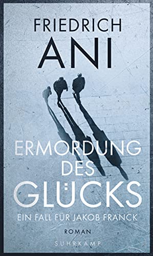 Beispielbild fr Ermordung des Glcks. Ein Fall fr Jakob Franck. Krimi zum Verkauf von Hylaila - Online-Antiquariat