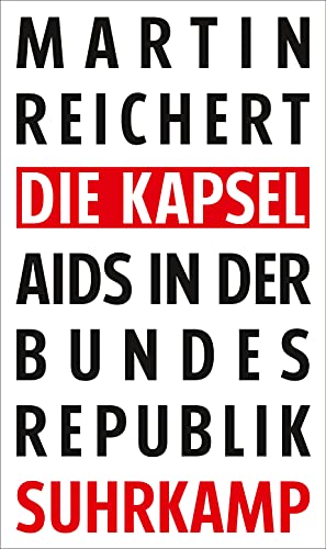 9783518427712: Die Kapsel: Aids in der Bundesrepublik