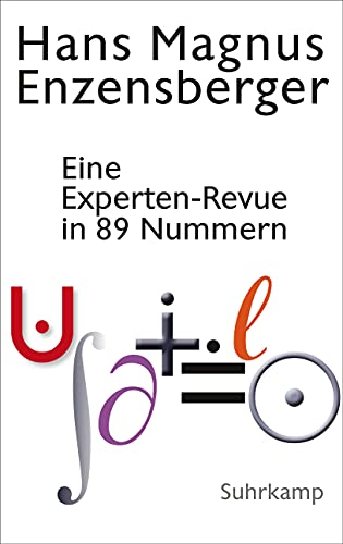 9783518428559: Eine Experten-Revue in 89 Nummern: Mit einem Dialog zwischen der Natur und einem Unzufriedenen:Vom Dmon der Arbeitsteilung