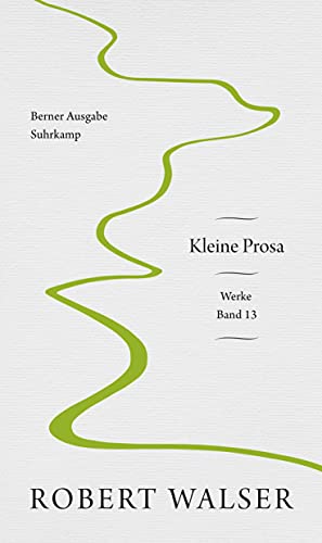 9783518429006: Werke. Berner Ausgabe: Band 13: Kleine Prosa