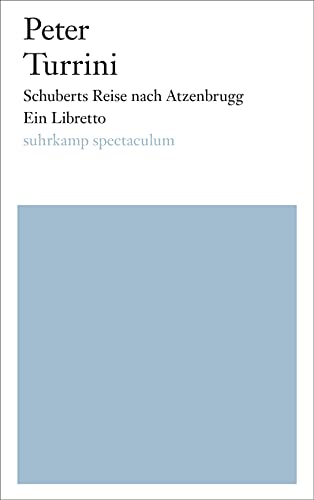 Beispielbild fr Schuberts Reise nach Atzenbrugg: Ein Libretto zum Verkauf von medimops