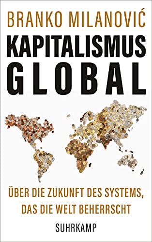 9783518429235: Kapitalismus global: Über die Zukunft des Systems, das die Welt beherrscht