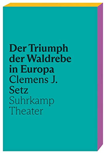 9783518430972: Der Triumph der Waldrebe in Europa: Ein neues Theaterstck des Georg-Bchner-Preistrgers