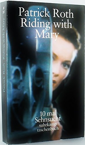 Imagen de archivo de Riding with Mary: 10mal Sehnsucht (suhrkamp taschenbuch) a la venta por medimops