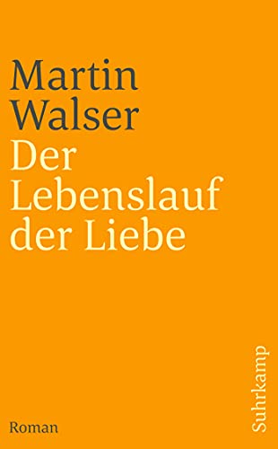 Stock image for Der Lebenslauf der Liebe. Roman. - (=Suhrkamp-Taschenbuch, st 3539). for sale by BOUQUINIST