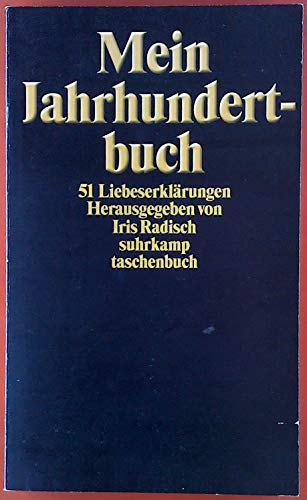 Beispielbild fr Mein Jahrhundertbuch: 51 Liebeserklrungen (suhrkamp taschenbuch) zum Verkauf von medimops