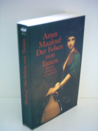 Der Felsen von Tanios. (9783518455715) by Amin Maalouf