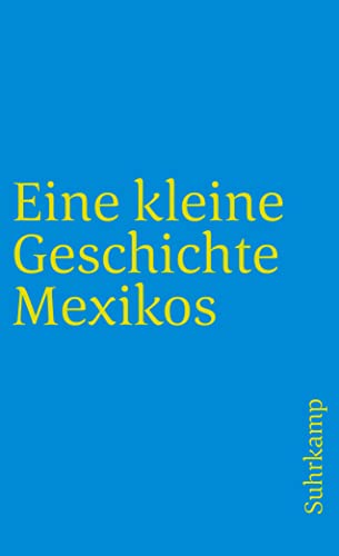9783518456217: Eine kleine Geschichte Mexikos